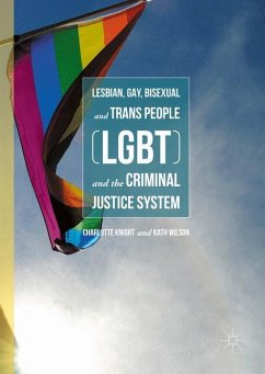 Lesbian, Gay, Bisexual and Trans People (LGBT) and the Criminal Justice System - Knight, Charlotte;Wilson, Kath