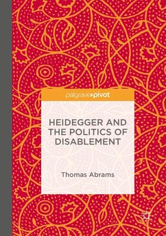 Heidegger and the Politics of Disablement - Abrams, Thomas