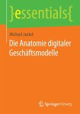 Die Anatomie digitaler Geschäftsmodelle