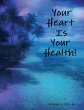 Your Heart Is Your Health! (eBook, ePUB) - Bild 1