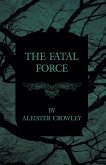 The Fatal Force (eBook, ePUB)