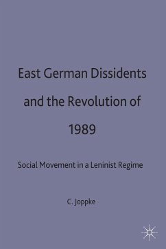 East German Dissidents and the Revolution of 1989 - Joppke, C.