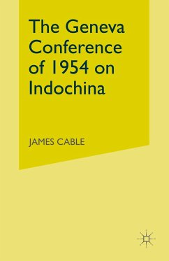 The Geneva Conference of 1954 on Indochina - Cable, J.