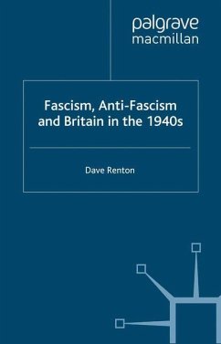Fascism, Anti-Fascism and Britain in the 1940s - Renton, D.