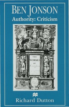 Ben Jonson: Authority: Criticism - Dutton, R.