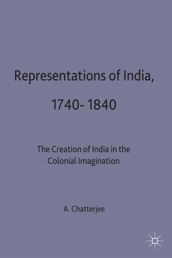 Representations of India, 1740-1840 - Chatterjee, A.