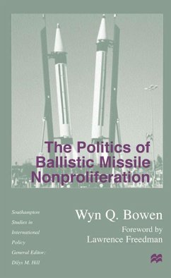 The Politics of Ballistic Missile Nonproliferation - Bowen, W.