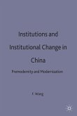 Institutions and Institutional Change in China