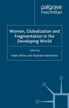 Women, Globalization and Fragmentation in the Developing World - Afshar, Haleh / Barrientos, Stephanie