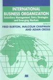 International Business Organization: Subsidiary Management, Entry Strategies and Emerging Markets