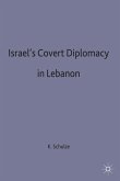 Israel's Covert Diplomacy in Lebanon