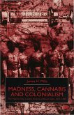 Madness, Cannabis and Colonialism