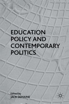 Education Policy and Contemporary Politics - Demaine, Jack