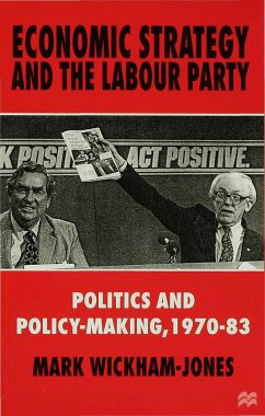 Economic Strategy and the Labour Party - Wickham-Jones, M.