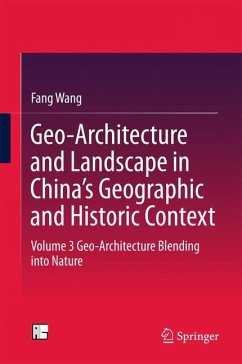 Geo-Architecture and Landscape in China¿s Geographic and Historic Context - Wang, Fang