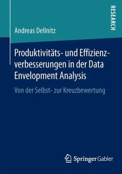 Produktivitäts- und Effizienzverbesserungen in der Data Envelopment Analysis - Dellnitz, Andreas