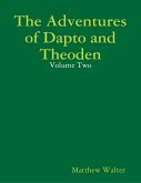 The Adventures of Dapto and Theoden: Volume Two (eBook, ePUB)