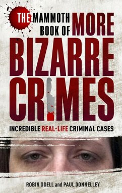 Cover The Mammoth Book of More Bizarre Crimes (eBook, ePUB)