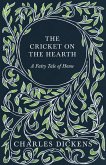 The Cricket on the Hearth - A Fairy Tale of Home (eBook, ePUB)