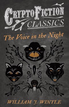Cover The Voice in the Night (Cryptofiction Classics - Weird Tales of Strange Creatures) (eBook, ePUB)