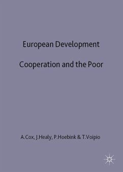 European Development Cooperation and the Poor - Cox, A.;Healey, J.;Hoebink, P.