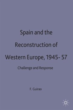 Spain and the Reconstruction of Western Europe, 1945-57 - Guirao, F.