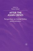 After the Asian Crisis: Perspectives on Global Politics and Economics