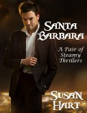 Santa Barbara - a Pair of Steamy Thrillers (eBook, ePUB)