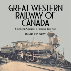 Great Western Railway of Canada (eBook, ePUB) - Guay, David R. P.