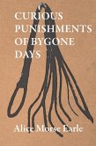 Curious Punishments of Bygone Days (eBook, ePUB)