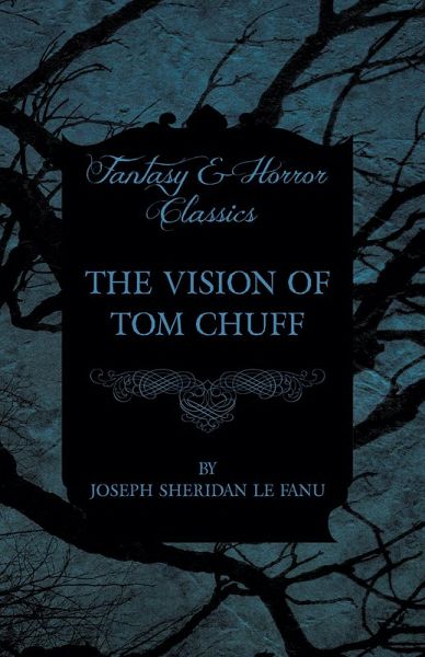 The Vision of Tom Chuff (eBook, ePUB) The Vision of Tom Chuff (eBook, ePUB)