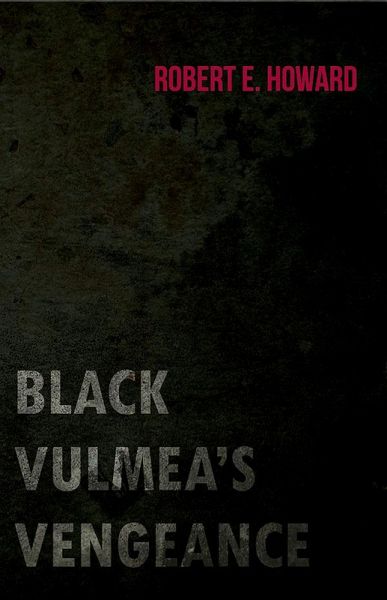 Black Vulmea's Vengeance (eBook, ePUB) Black Vulmea's Vengeance (eBook, ePUB)