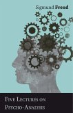 Five Lectures on Psycho-Analysis (eBook, ePUB) Five Lectures on Psycho-Analysis (eBook, ePUB)