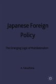 Japanese Foreign Policy: The Emerging Logic of Multilateralism