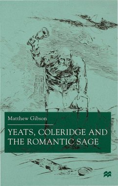 Yeats, Coleridge and the Romantic Sage - Gibson, M.