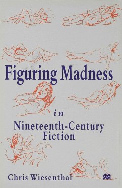 Figuring Madness in Nineteenth-Century Fiction - Wiesenthal, C.