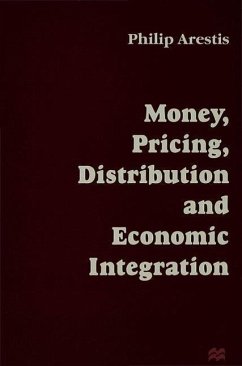 Money, Pricing, Distribution and Economic Integration - Arestis, Philip