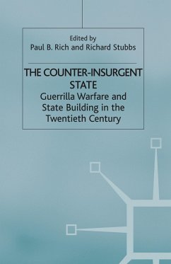 The Counter-Insurgent State - Rich, Paul B. / Stubbs, Richard