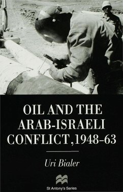 Oil and the Arab-Israeli Conflict, 1948-1963 - Bialer, U.