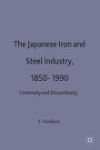 The Japanese Iron and Steel Industry, 1850-1990