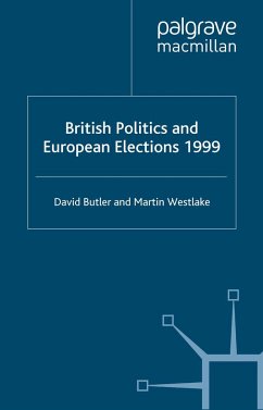 British Politics and European Elections 1999 - Butler, D.;Westlake, M.