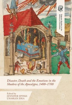 Disaster, Death and the Emotions in the Shadow of the Apocalypse, 1400¿1700