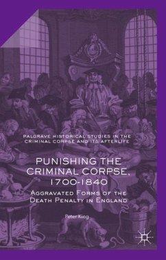 Punishing the Criminal Corpse, 1700-1840 - King, P.