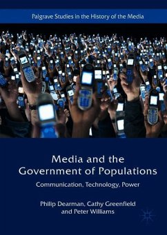 Media and the Government of Populations - Dearman, Philip;Greenfield, Cathy;Williams, Peter