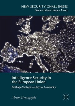 Intelligence Security in the European Union - Gruszczak, Artur