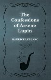 The Confessions of ArsÃ¨ne Lupin (eBook, ePUB)