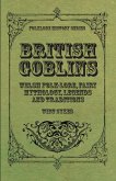 British Goblins - Welsh Folk-Lore, Fairy Mythology, Legends and Traditions (eBook, ePUB)
