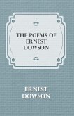 The Poems of Ernest Dowson (eBook, ePUB) The Poems of Ernest Dowson (eBook, ePUB)