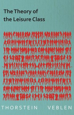 Cover The Theory of the Leisure Class (Essential Economics Series: Celebrated Economists) (eBook, ePUB)