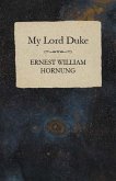 My Lord Duke (eBook, ePUB) My Lord Duke (eBook, ePUB)